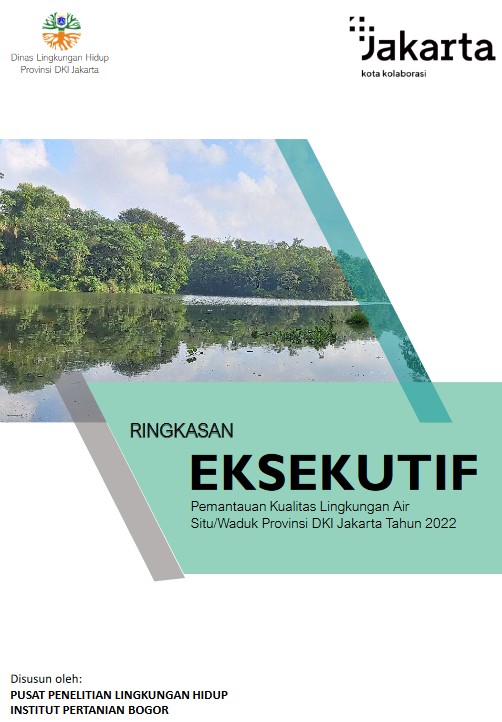 Ringkasan Eksekutif Pemantauan Kualitas Lingkungan Air Situ / Waduk
                                Provinsi DKI Jakarta Tahun 2022