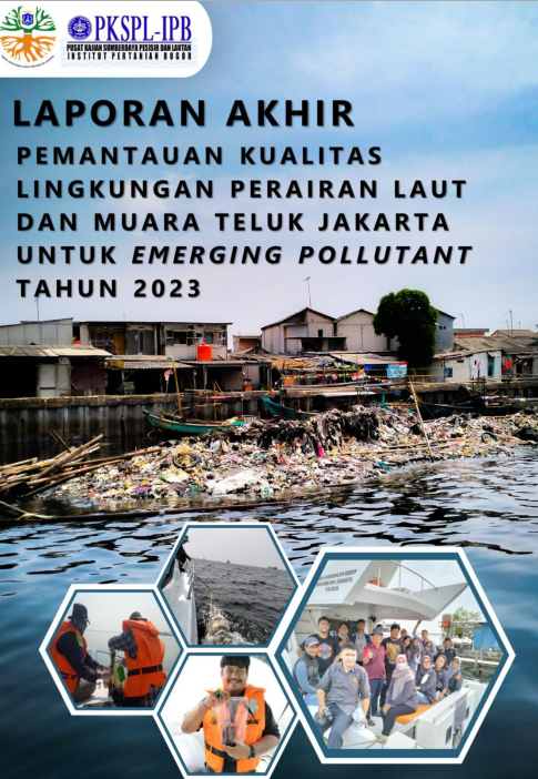 Laporan Akhir Pemantauan Lingkungan Perairan Laut Dan Muara Teluk Jakarta Emerging Polutant Tahun 2023