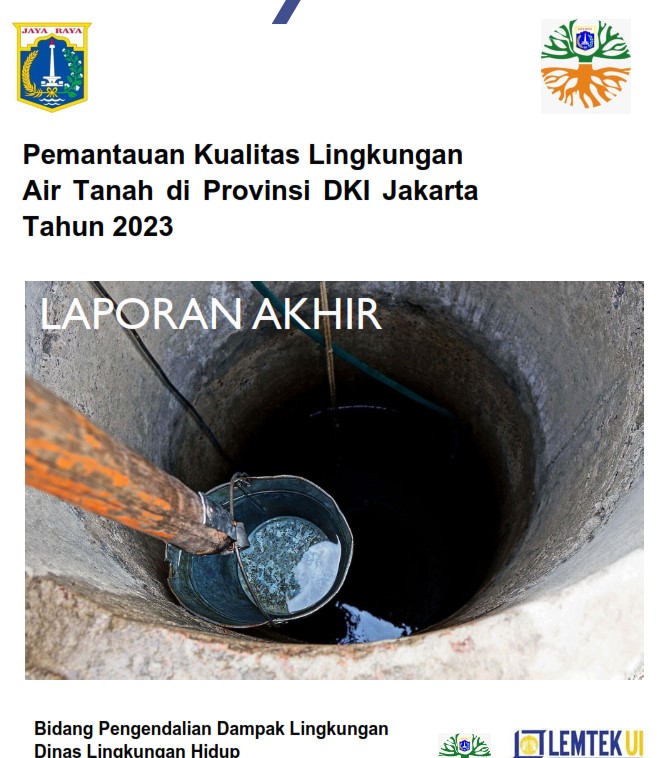 Laporan Akhir Pemantauan Kualitas Lingkungan Air Tanah di Provinsi Dki Jakarta Tahun 2023