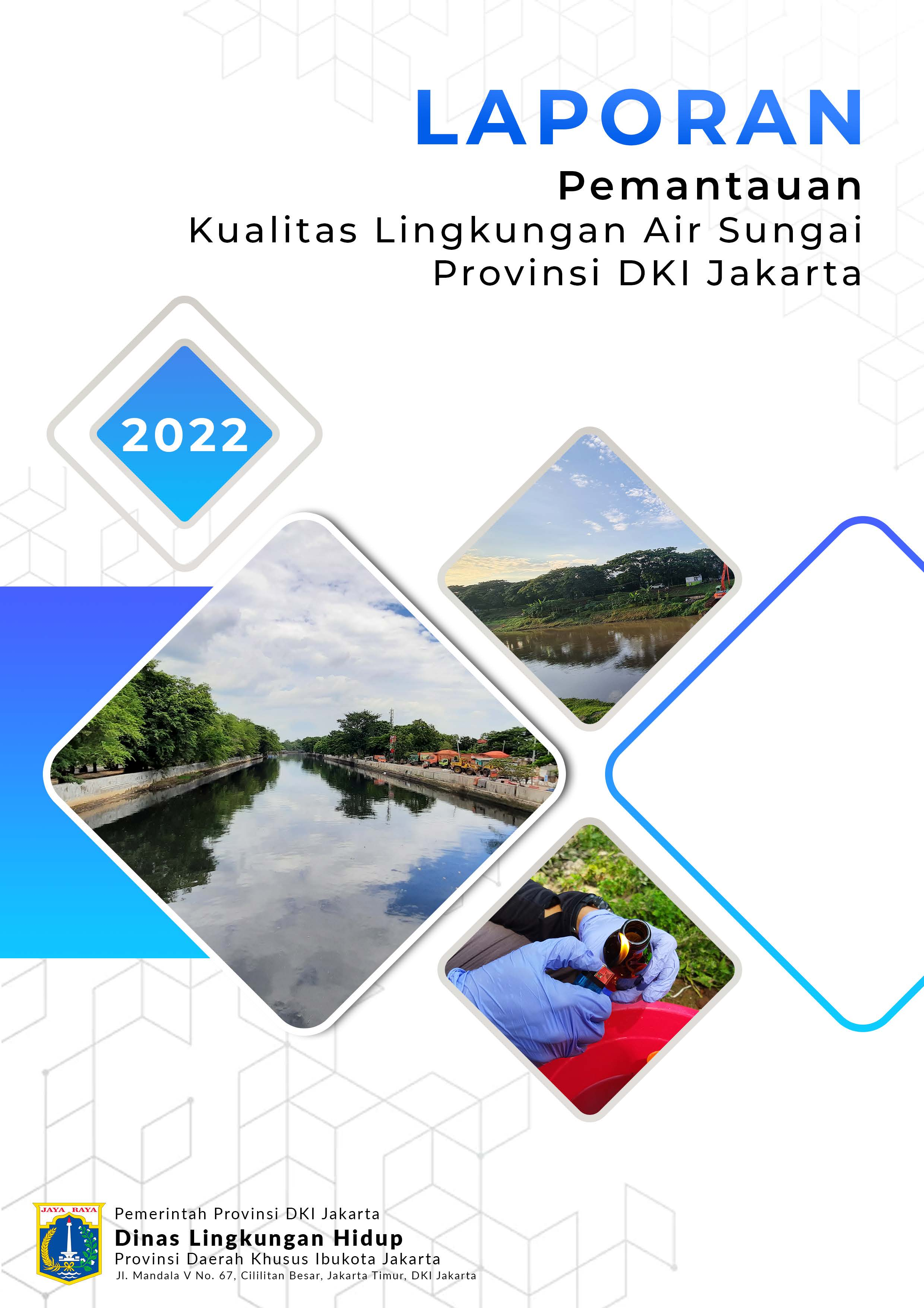 Laporan Pemantauan Kualitas Lingkungan Air Sungai Provinsi Dki Jakarta Tahun 2022