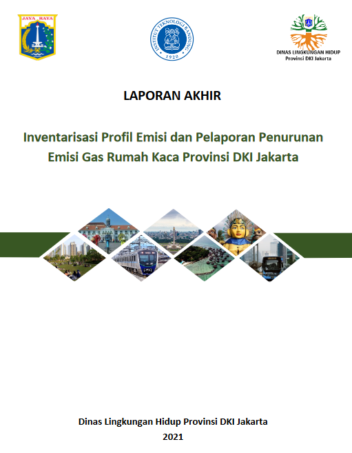   Laporan Akhir Inventarisasi Profil Emisi dan Pelaporan Penurunan Emisi Gas Rumah Kaca Provinsi DKI Jakarta 2021
