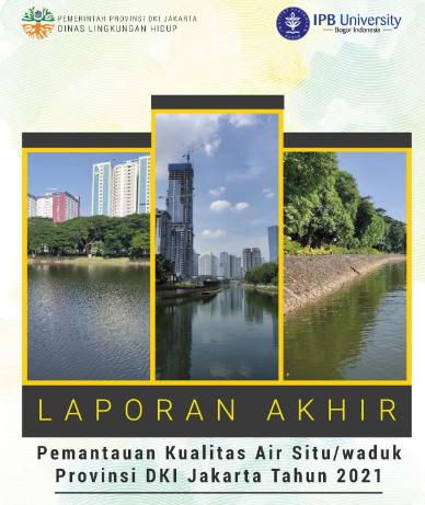 Laporan Akhir Pemantauan Kualitas Air Situ/Waduk Provinsi Dki Jakarta Tahun 2021
